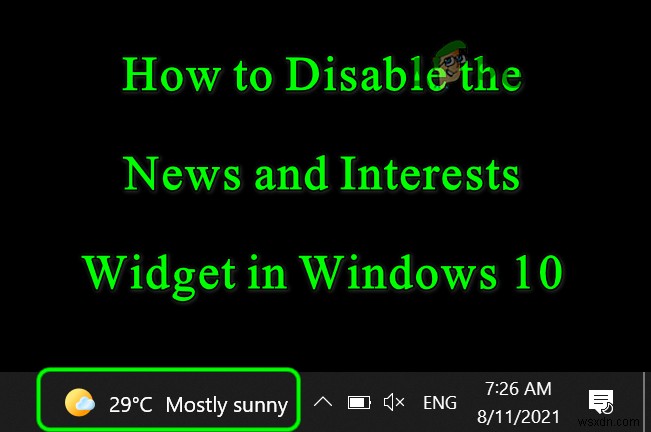 Làm cách nào để xóa Thời tiết và Tin tức khỏi Thanh tác vụ trên Windows 10? 