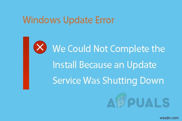 Khắc phục:Chúng tôi không thể hoàn tất quá trình cài đặt vì bản cập nhật đã bị tắt trên Windows 10 