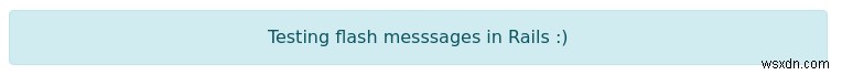 Cách sử dụng tin nhắn Flash trong Rails 
