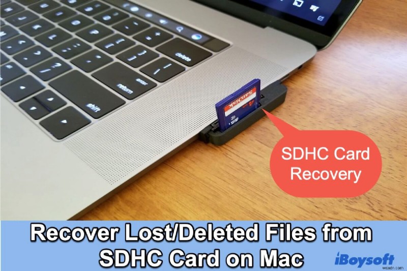 Khôi phục tệp đã xóa hoặc bị mất từ ​​thẻ SD trên máy Mac vào năm 2022