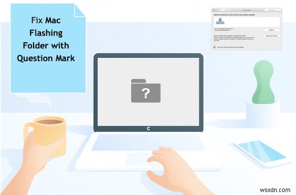 Cách sửa thư mục có Dấu hỏi trên máy Mac (MacBook) không có CD?