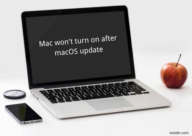 Khắc phục sự cố MacBook của bạn không bật sau khi cập nhật macOS (Hướng dẫn Xác định)
