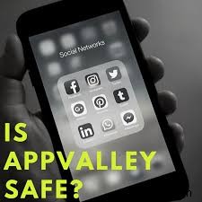 Appvalley có an toàn để tải ứng dụng yêu thích của bạn không? 