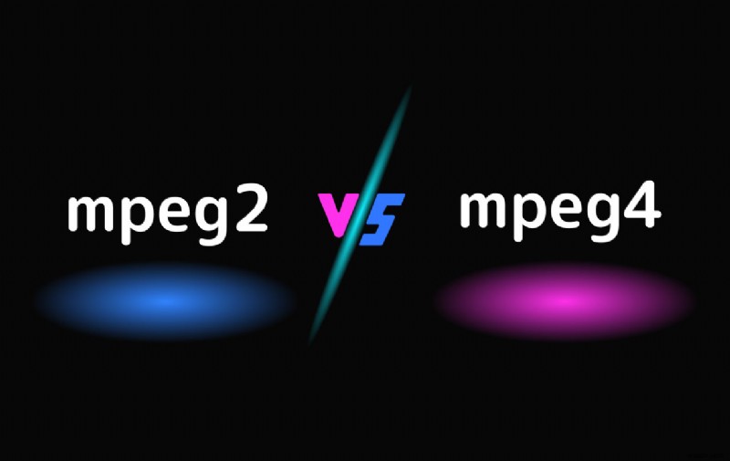 MPEG2 VS MPEG4:Sự khác biệt và cách chuyển đổi 