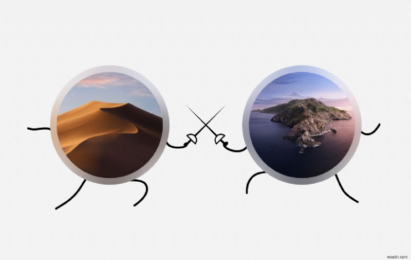 Mojave Vs Catalina:Tôi có nên nâng cấp từ Mojave lên Catalina không?