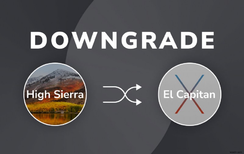 Cách hạ cấp từ High Sierra xuống El Capitan 