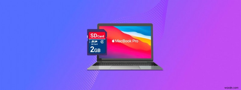 Cách sửa thẻ SD bị hỏng trên máy Mac và sử dụng lại 