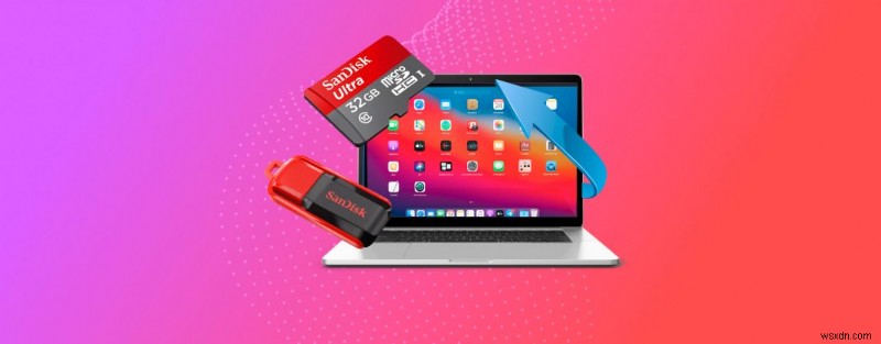 Cách khôi phục dữ liệu từ thẻ SD Sandisk và ổ đĩa flash trên máy Mac 