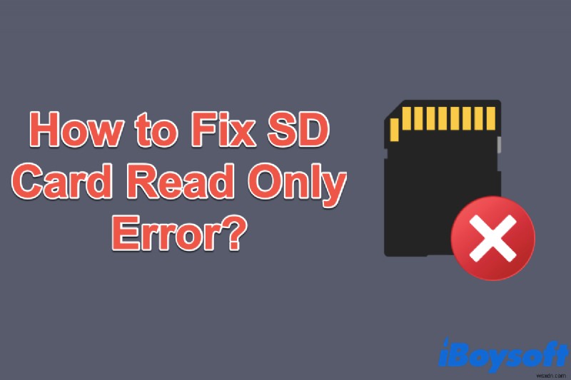 Làm thế nào để khắc phục lỗi chỉ đọc thẻ SD trên Windows? Hãy thử các Giải pháp này