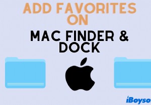 Thêm mục ưa thích vào Mac Finder và Dock để truy cập nhanh