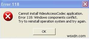Sửa lỗi Windows 118 - Cách sửa lỗi 118