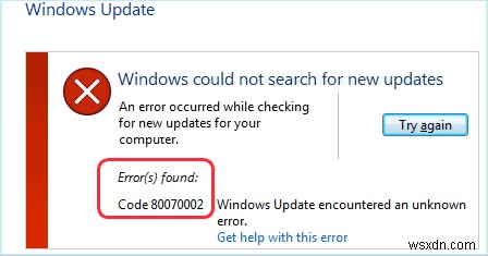 Không thể chạy Windows Update:Sửa mã lỗi 0x80070002