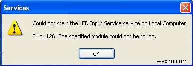 Cách khắc phục “Lỗi 126:Không thể tìm thấy mô-đun được chỉ định khi bắt đầu một dịch vụ” 