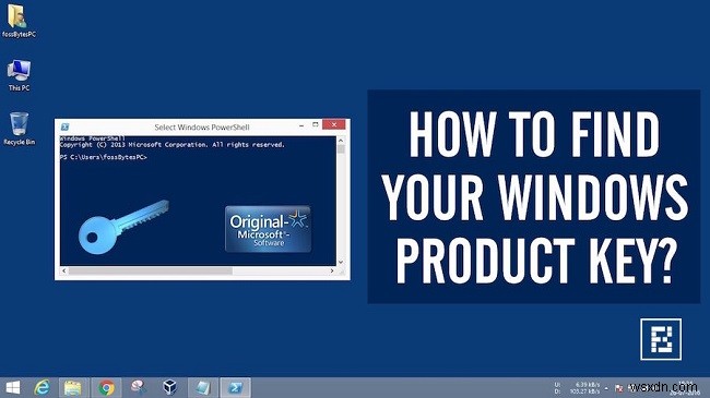 Cách tìm khóa sản phẩm Windows 10 của bạn