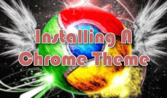 Cách thay đổi chủ đề Google Chrome của bạn