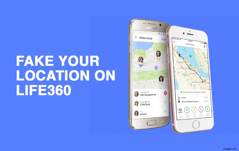 Cách giả mạo vị trí của bạn trên Life360 (iPhone và Android)