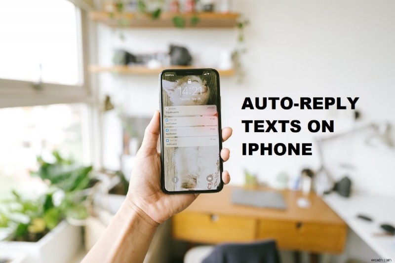 Cách tự động trả lời tin nhắn trên iPhone 