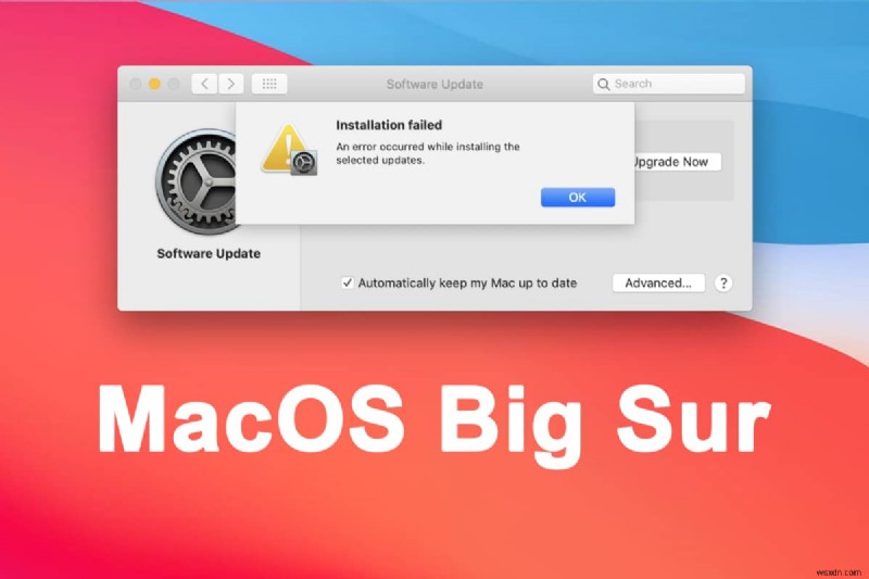 Sửa lỗi cài đặt MacOS Big Sur không thành công