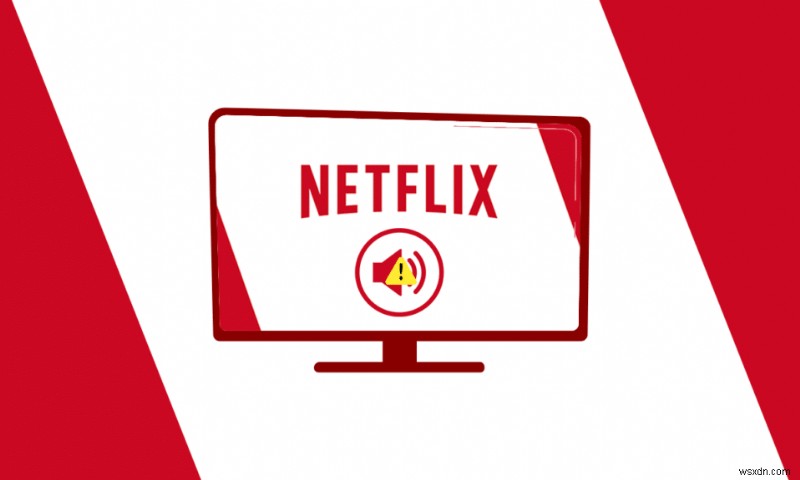 Khắc phục tình trạng đồng bộ hóa âm thanh Netflix trên TV