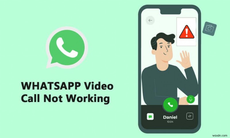 Sửa cuộc gọi video WhatsApp không hoạt động trên iPhone và Android