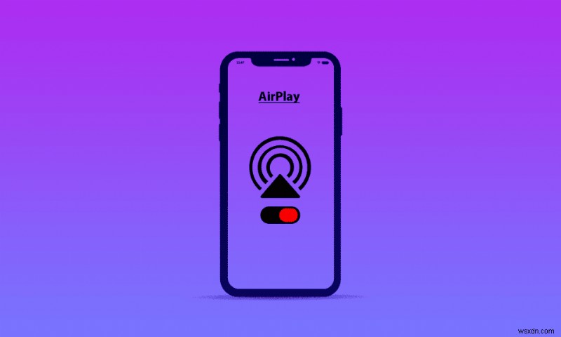 Cách tắt AirPlay trên iPhone