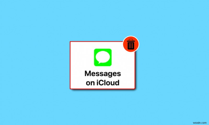 Cách xóa tin nhắn khỏi iCloud