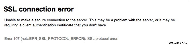 Sửa lỗi 107 (net ::ERR_SSL_PROTOCOL_ERROR) 