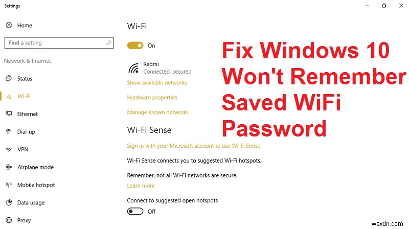 Windows 10 sẽ không nhớ mật khẩu WiFi đã lưu [SOLVED] 