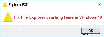 Khắc phục sự cố về sự cố của File Explorer trong Windows 10 