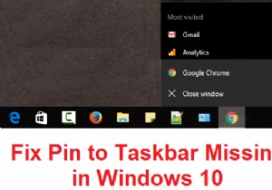 Sửa lỗi thiếu ghim vào thanh tác vụ trong Windows 10 