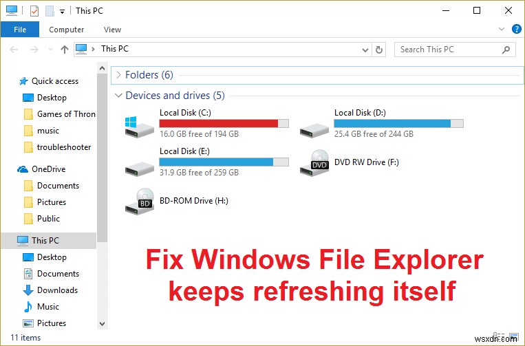 Sửa lỗi Windows File Explorer tiếp tục tự làm mới 