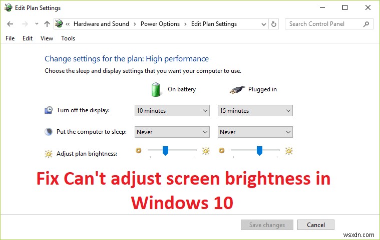 Khắc phục Không thể điều chỉnh độ sáng màn hình trong Windows 10 