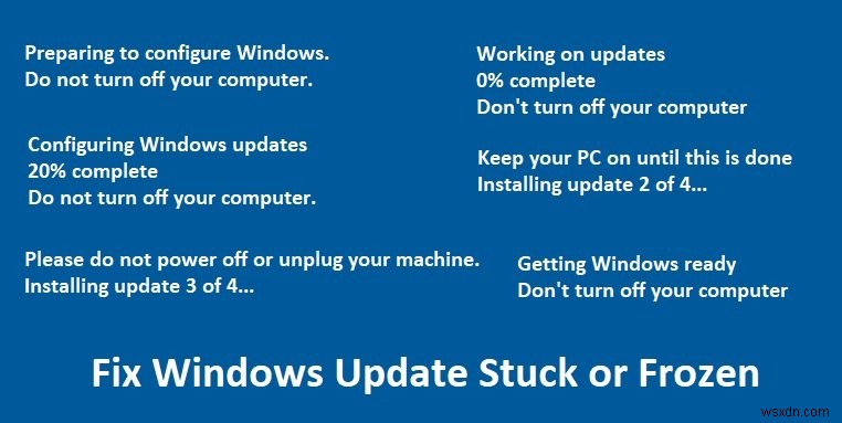 Khắc phục Windows Update bị kẹt hoặc bị đóng băng 