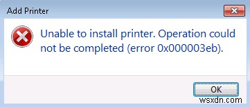 Sửa lỗi cài đặt máy in 0x000003eb 