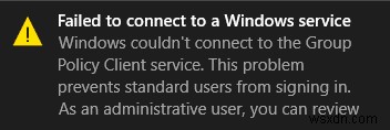Khắc phục sự cố Windows không thể kết nối với dịch vụ Máy khách chính sách nhóm 