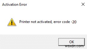 Cách khắc phục Máy in không được kích hoạt Mã lỗi 20 