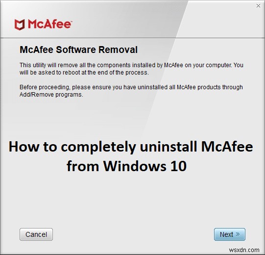 Cách gỡ cài đặt hoàn toàn McAfee khỏi Windows 10 