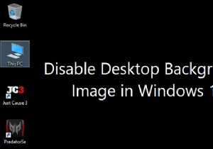 Tắt hình nền màn hình trong Windows 10 