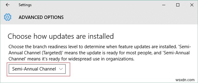 Trì hoãn cập nhật tính năng và chất lượng trong Windows 10 