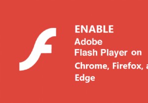 Bật Adobe Flash Player trên Chrome, Firefox và Edge 