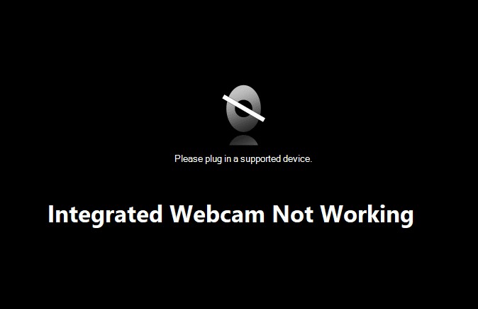 Khắc phục sự cố Webcam tích hợp không hoạt động trên Windows 10 