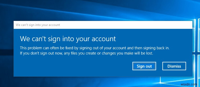 Khắc phục lỗi chúng tôi không thể đăng nhập vào tài khoản của bạn trên Windows 10 