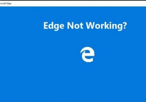 Khắc phục Microsoft Edge không hoạt động trong Windows 10 