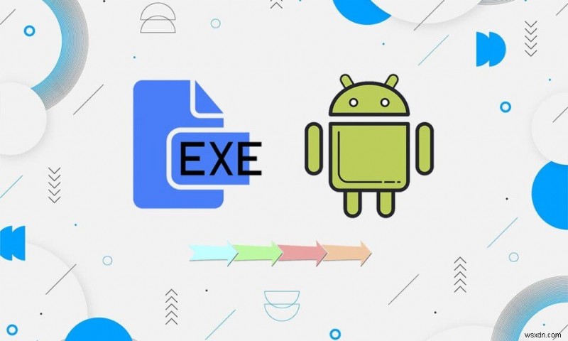 Cách chuyển đổi EXE thành APK