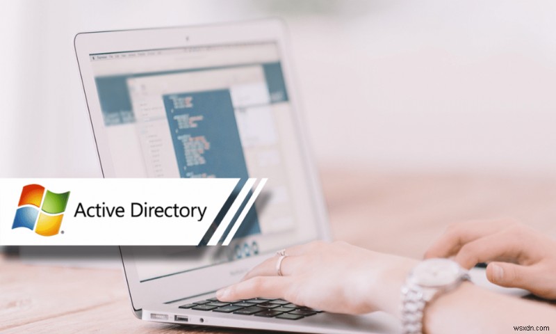 Cách bật Active Directory trong Windows 10