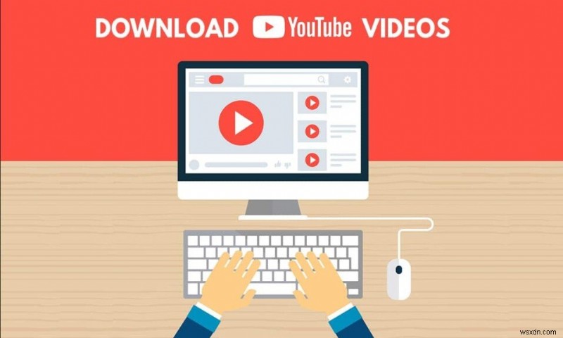 Cách tải video YouTube xuống máy tính xách tay / PC