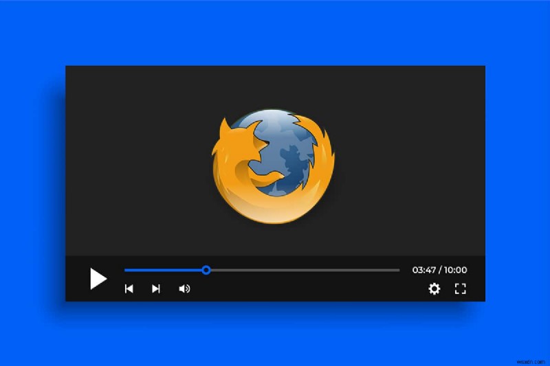 Cách sửa lỗi Firefox không phát video 