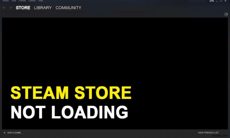 Cách khắc phục lỗi không tải được Steam Store 