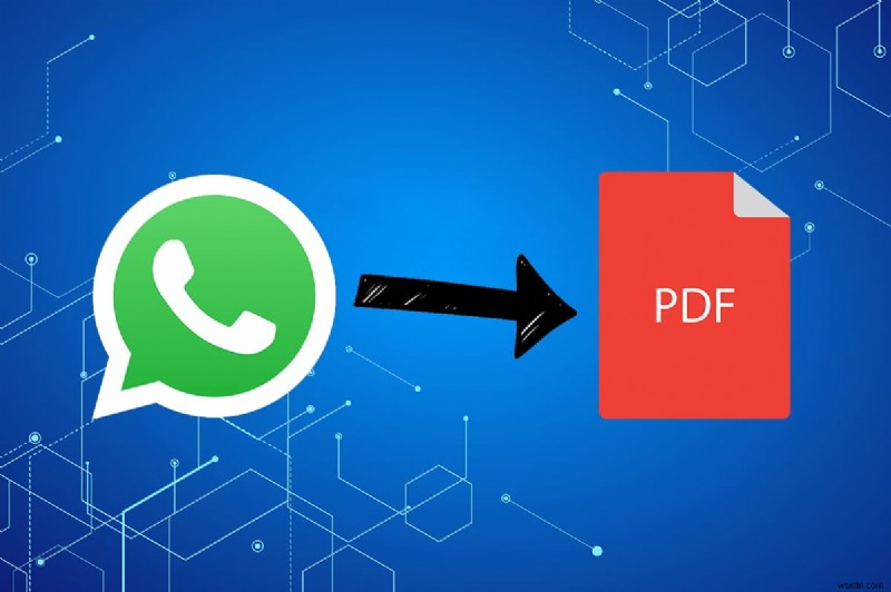 Cách xuất Trò chuyện WhatsApp dưới dạng PDF