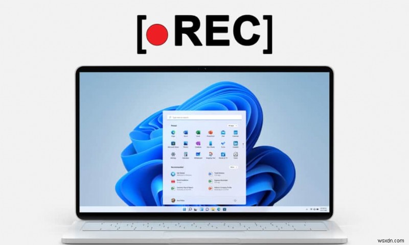 Cách ghi lại màn hình của bạn trong Windows 11
